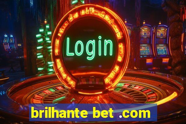 brilhante bet .com